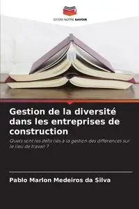 Gestion de la diversité dans les entreprises de construction - Silva Pablo Marlon Medeiros da