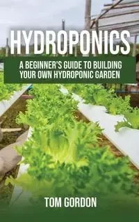 Hydroponics - Gordon Tom