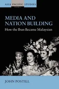 Media and Nation Building - John Postill