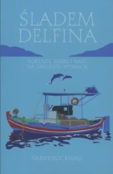 Śladem delfina - Harry Bucknall
