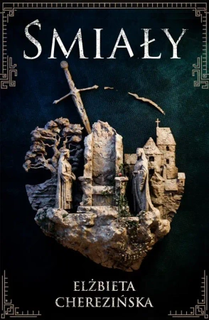 Śmiały BR - Elżbieta Cherezińska