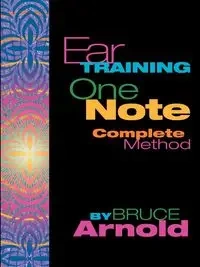 Ear Training One Note Complete - Arnold Bruce E.