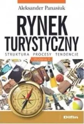Rynek turystyczny. Struktura, procesy, tendencje - Aleksander Panasiuk