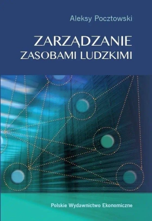 Zarządzanie zasobami ludzkimi - Aleksy Pocztowski