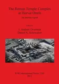 The Roman Temple Complex at Horvat Omrit