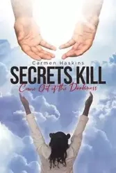 Secrets Kill - Carmen Haskins
