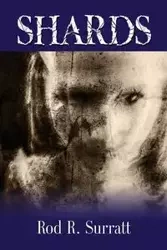 Shards - Rod R. Surratt