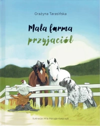 Mała farma przyjaciół - Grażyna Tarasińska, Mila Matyda-Kasprzyk