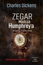 Klasyka. Zegar Mistrza Humphrey'a - Charles L. Dickens