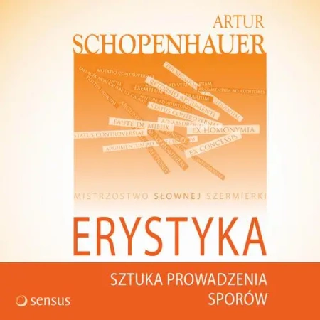 audiobook Erystyka. Sztuka prowadzenia sporów - Arthur Schopenhauer