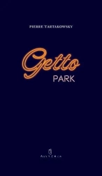 Getto park - Pierre Tartakowsky