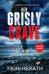 Her Grisly Grave - Herath Tikiri