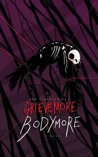 Grieve More, Bodymore - Ian Kirkpatrick