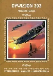 Streszczenia - Dywizjon 303 LITERAT - praca zbiorowa