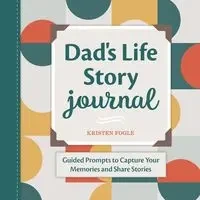 Dad's Life Story Journal - Kristen Fogle