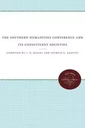 The Southern Humanities Conference and Its Constituent Societies - Bailey J. O.