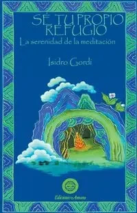 Sé tu propio refugio - Isidro Gordi