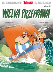 Asteriks T.22 Wielka przeprawa w.2023 - Ren Goscinny, Albert Uderzo, Jolanta Sztuczyńska