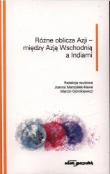 Różne oblicza Azji - między Azją Wschodnią... - Joanna Marszałek - Kawa, Marcin Górnikiewicz