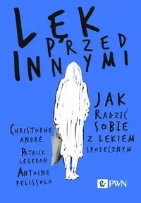 Lęk przed innymi - praca zbiorowa