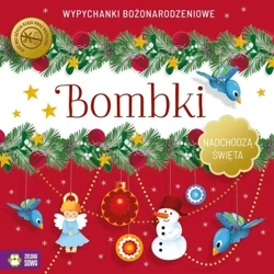 Nadchodzą Święta. Bombki. Wypychanki - Opracowanie zbiorowe