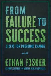 From Failure to Success - Ethan Fisher