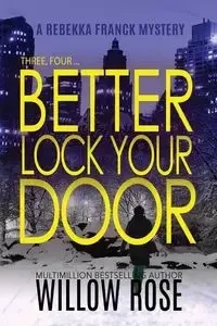 Three, Four ... Better lock your door - Rose Willow