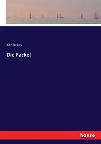 Die Fackel - Karl Kraus