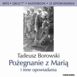 audiobook Pożegnanie z Marią i inne opowiadania - Tadeusz Borowski - 2021
