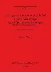 Échanges et contacts le long du Nil et de la Mer Rouge dans l'époque protohistorique (IIIe et IIe millénaires avant J.-C.) - Andrea Manzo