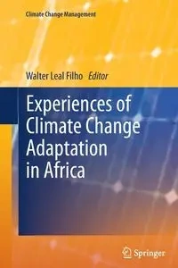 Experiences of Climate Change Adaptation in Africa - Leal Filho Walter