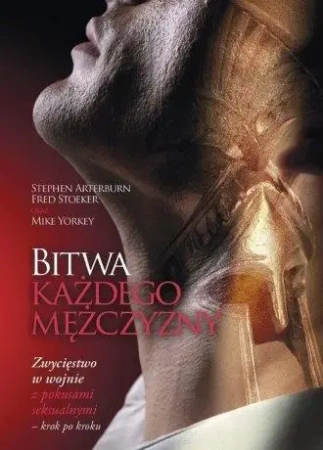 Bitwa każdego mężczyzny - Stephen Arterburn, Fred Stoeker, Mike Yorkey