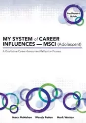 MY SYSTEM of CAREER INFLUENCES - MSCI (Adolescent) - Mary McMahon