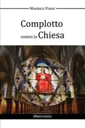 Complotto contro la Chiesa - Maurice Pinay
