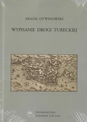 Wypisanie Drogi Tureckiej - Erazm Otwinowski