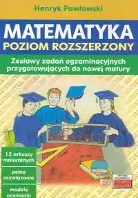 Matematyka. Poziom rozszerzony. Zestawy zadań... - Henryk Pawłowski