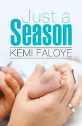 Just a Season - Faloye Kemi