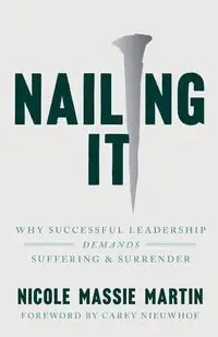 Nailing It - Martin Nicole Massie
