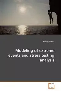 Modeling of extreme events and stress testing analysis - Ronny Suarez