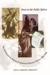Poets in the Public Sphere - Bennett Paula Bernat