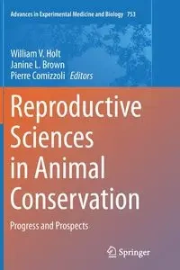 Reproductive Sciences in Animal Conservation - Holt William V.