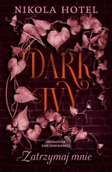 Dark Ivy. Zatrzymaj mnie - Nikola Hotel