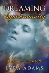 Dreaming Synchronicity - Adams Lyra