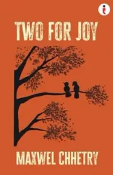 Two For Joy - Chhetry Maxwel
