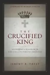 Crucified King | Softcover - Jeremy R. Treat