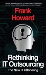 Rethinking IT Outsourcing - Howard Frank D