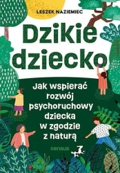 Dzikie dziecko - Leszek Naziemiec