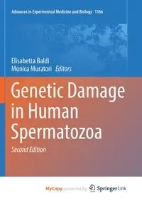 Genetic Damage in Human Spermatozoa - Baldi Elisabetta