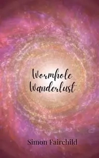 Wormhole Wanderlust - Simon Fairchild