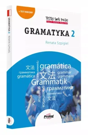 Testuj swój polski. Gramatyka 2 A2-B1 - Renata Szpigiel